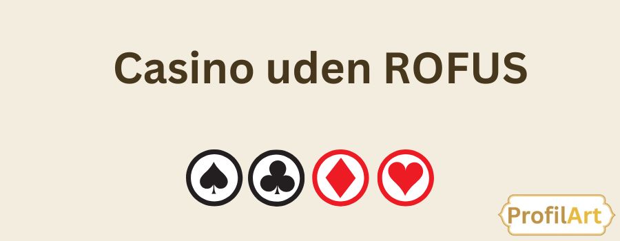 Spil på Casino Uden ROFUS Din Guide til Spiloplevelser Uden Begrænsninger